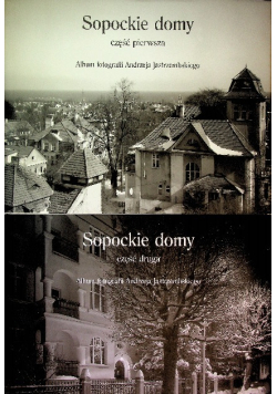 Sopockie domy Album fotografii Andrzeja Jastrzembskiego Część 1 i 2