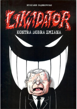 Likwidator kontra Dobra Zmiana