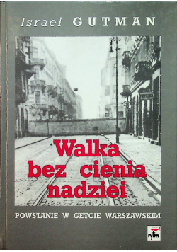 Walka bez cienia nadziei