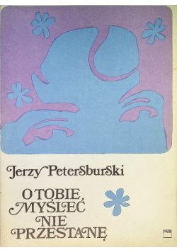 O tobie myśleć nie przestanę