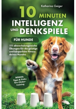 10 Minuten Intelligenz und Denkspiele fur Hunde