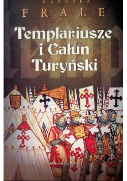 Templariusze i Całun Turyński