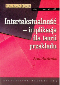 Intertekstualność implikacje dla teorii przekładu