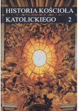 Historia Kościoła Katolickiego Tom 2 Średniowiecze