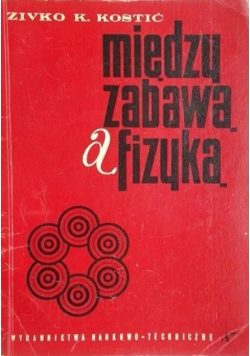 Między zabawą a fizyką