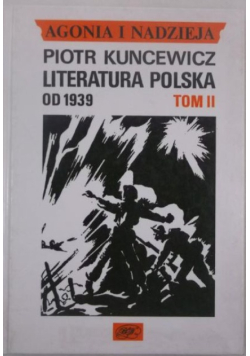 Agonia i nadzieja. Poezja Polska od 1956 r. Tom III