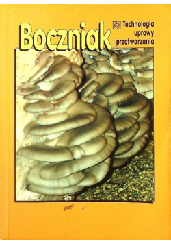 Boczniak Technologia uprawy i przetwarzania