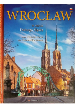 Wrocław W sercu Dolnego Śląska