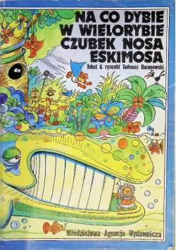 Na co dybie w wielorybie czubek nosa Eskimosa