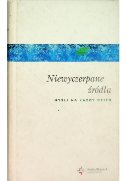 Niewyczerpane źródła Myśli na każdy dzień