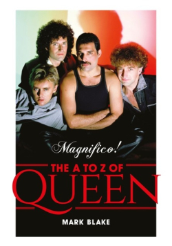 Magnifico!: The A to Z of Queen