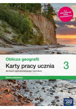 Oblicza geografii 3 Karty pracy ucznia Zakres podstawowy