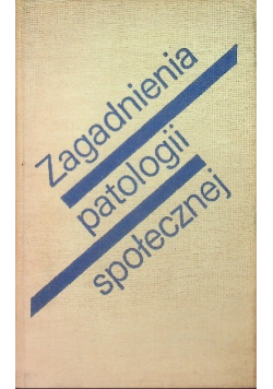 Zagadnienia patologii społecznej