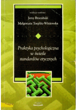 Praktyka psychologiczna w świetle standardów etycznych