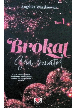 Gra świateł Tom 1 Brokat