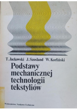 Podstawy mechanicznej technologii tekstyliów