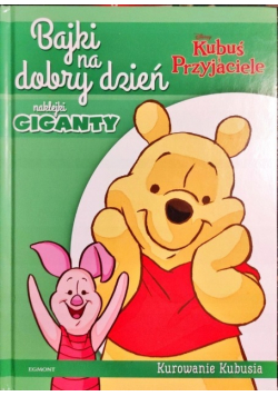 Kubuś i przyjaciele  Bajki na dobry dzień Kurowanie Kubusia