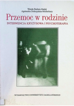 Przemoc w rodzinie interwencja kryzysowa i psychoterapia