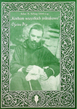 Kocham wszystkich jednakowo Ojciec Pio