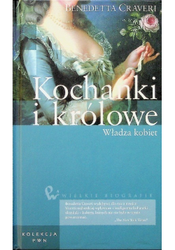 Kochanki i królowe Władza kobiet Tom 3