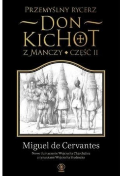 Przemyślny rycerz Don Kichot z Manczy Część II