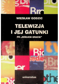 Telewizja i jej gatunki po wielkim bracie