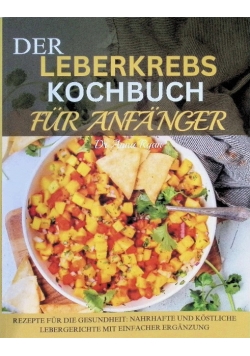 Der Leberkrebs Kochbuch