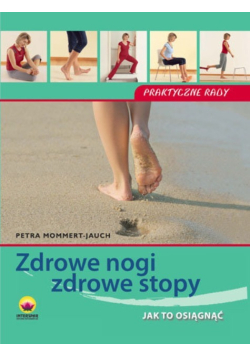 Zdrowe nogi zdrowe stopy