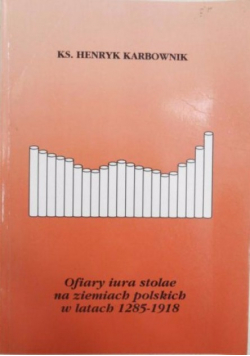 Ofiary iura stolae na ziemiach polskich w latach 1285- 1918