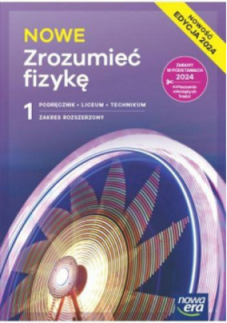 Nowa fizyka zrozumieć fizykę podręcznik 1 liceum i technikum zakres rozszerzony