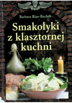 Smakołyki z klasztornej kuchni