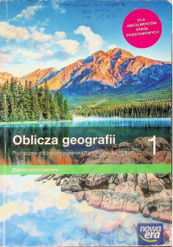 Oblicza geografii 1 Podręcznik dla liceum i technikum Zakres podstawowy