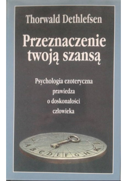 Przeznaczenie twoją szansą