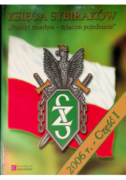 Księga Sybiraków Pamięć zmarłym - żyjącym pojednanie Część 1 do 3
