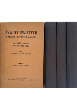 Żywot Świętych Starego i Nowego Zakonu Tom 1 do 4 1933 r.