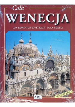 Cała Wenecja 235 barwnych ilustracji Plan miasta