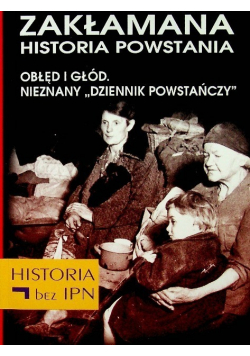 Zakłamana Historia Powstania obłęd i głód