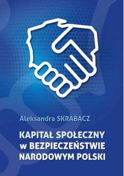 Kapitał społeczny w bezpieczeństwie narodowym Polski
