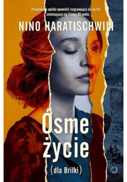 Ósme życie ( dla Brilki ) Tom 1