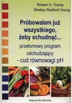 Próbowałam już wszystkiego żeby schudnąć