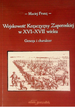 Wojskowość kozaczyzny zaporoskiej w XVI - XVII wieku