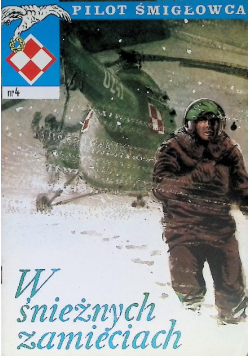 Pilot śmigłowca Nr 4 W śnieżnych zamieciach