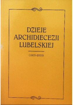 Dzieje Archidiecezji Lubelskiej