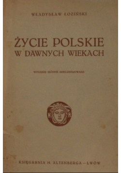Życie Polskie w Dawnych wiekach 1921
