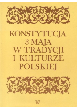 Konstytucja 3 Maja w tradycji i kulturze polskiej