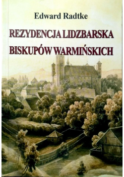 Rezydencja lidzbarska biskupów warmińskich