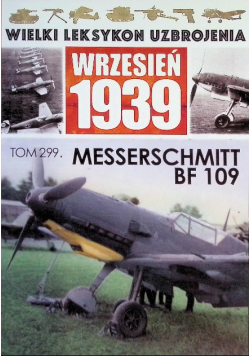 Wielki Leksykon Uzbrojenia Tom 299 Messerschmitt Bf 109