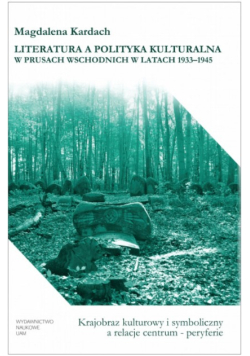 Literatura a polityka kulturalna w Prusach Wschodnich w latach 1933-1945
