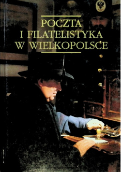Poczta i Filatelistyka w Wielkopolsce