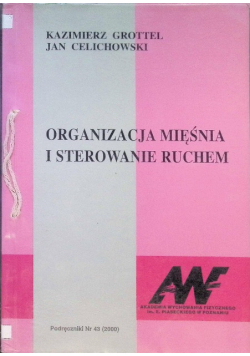 Organizacja mięśnia i sterowanie ruchem